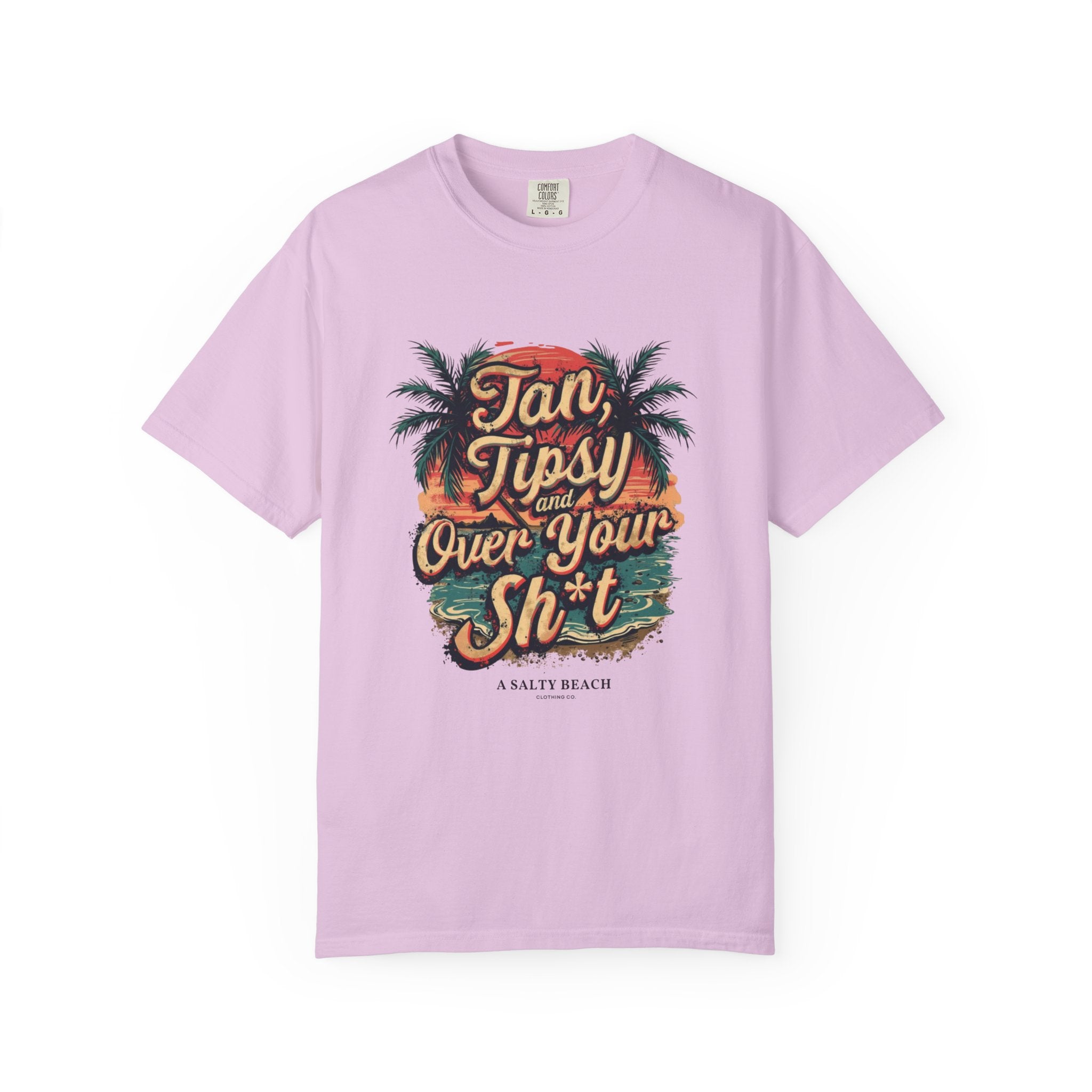 "Tan Tipsy and Over Your Sh*t" Tee