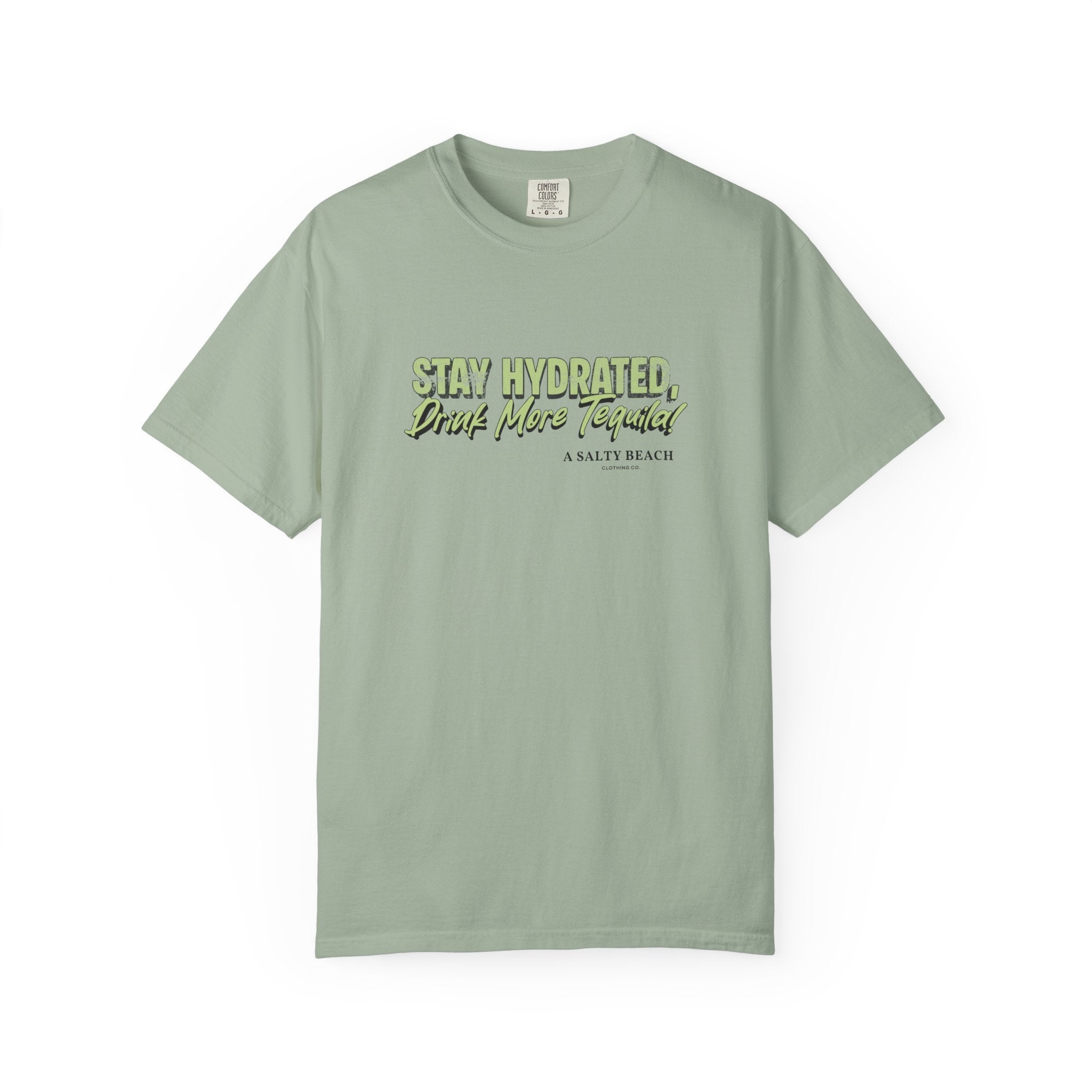 "Stay Hydrated, Drink More Tequila" Tee