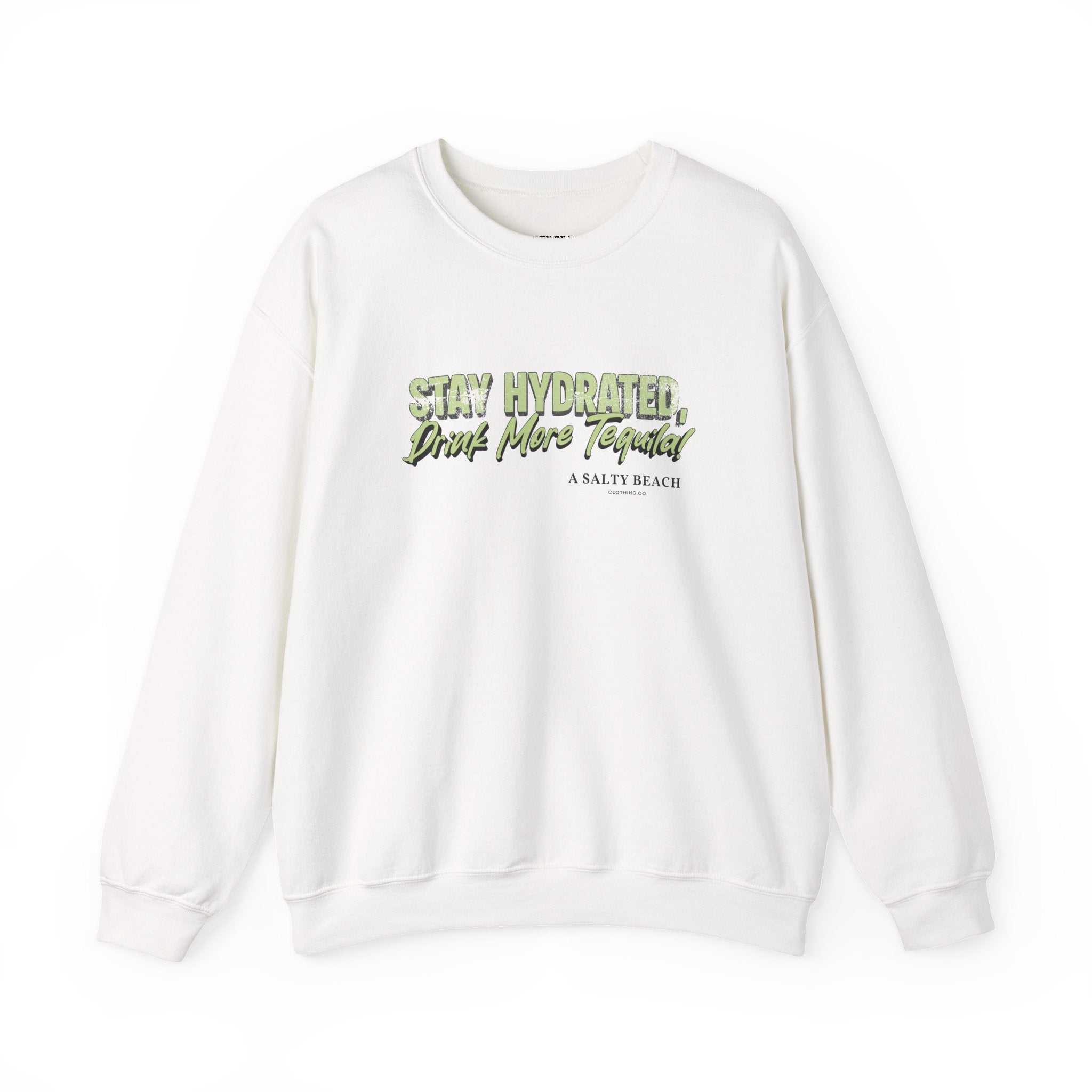 Stay Hydrated Crewneck Sweatshirt — 'Stay Hydrated, Drink More Tequila' Beach Vibe Pullover