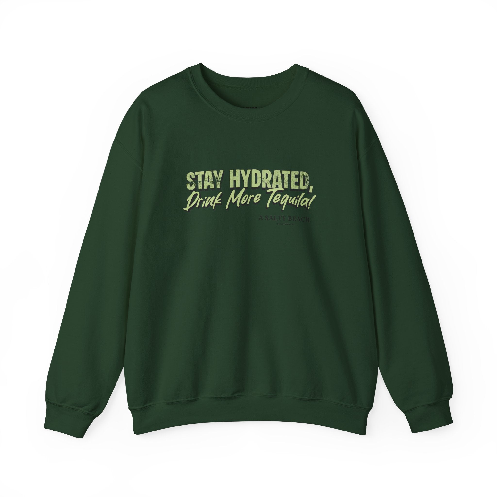 Stay Hydrated Crewneck Sweatshirt — 'Stay Hydrated, Drink More Tequila' Beach Vibe Pullover