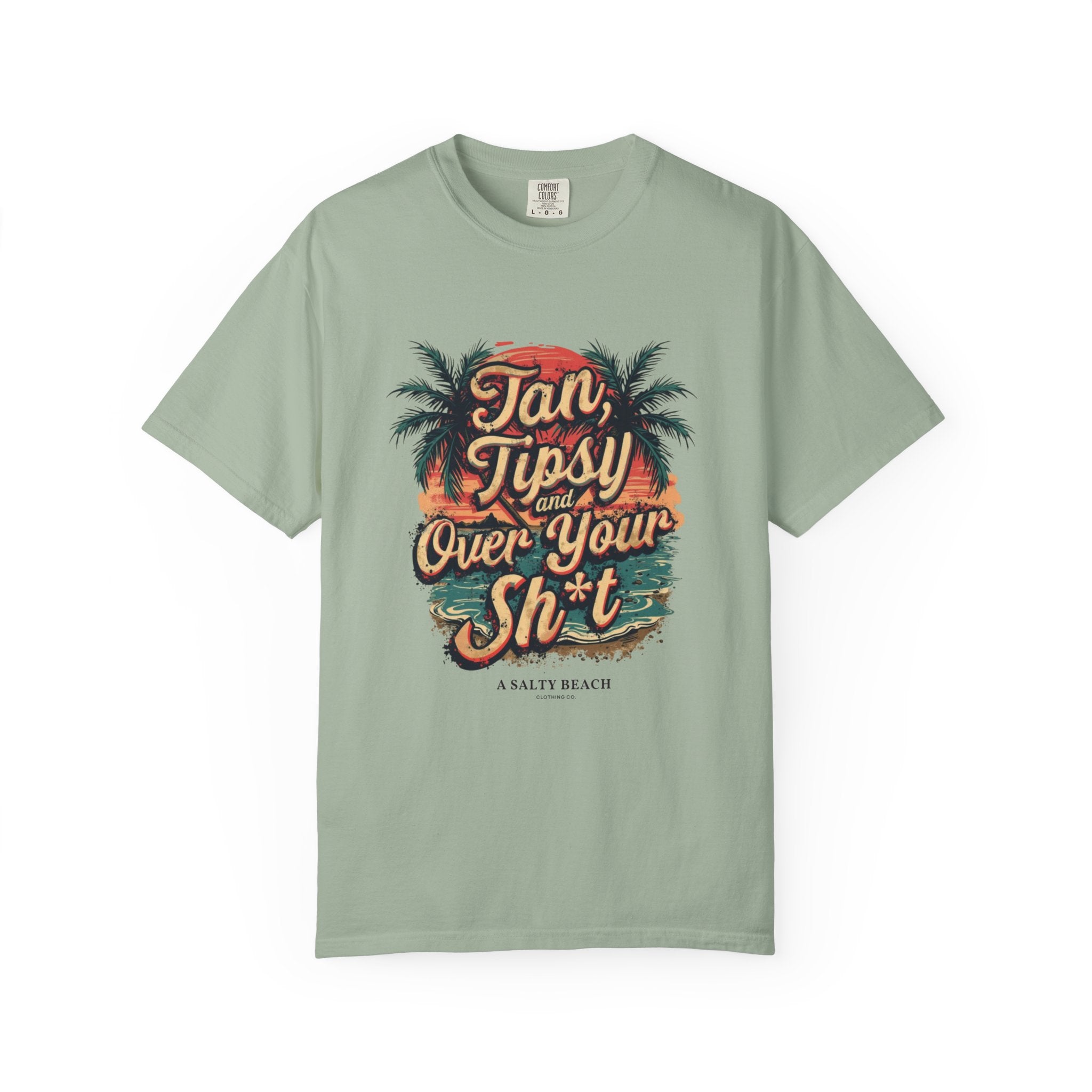 "Tan Tipsy and Over Your Sh*t" Tee