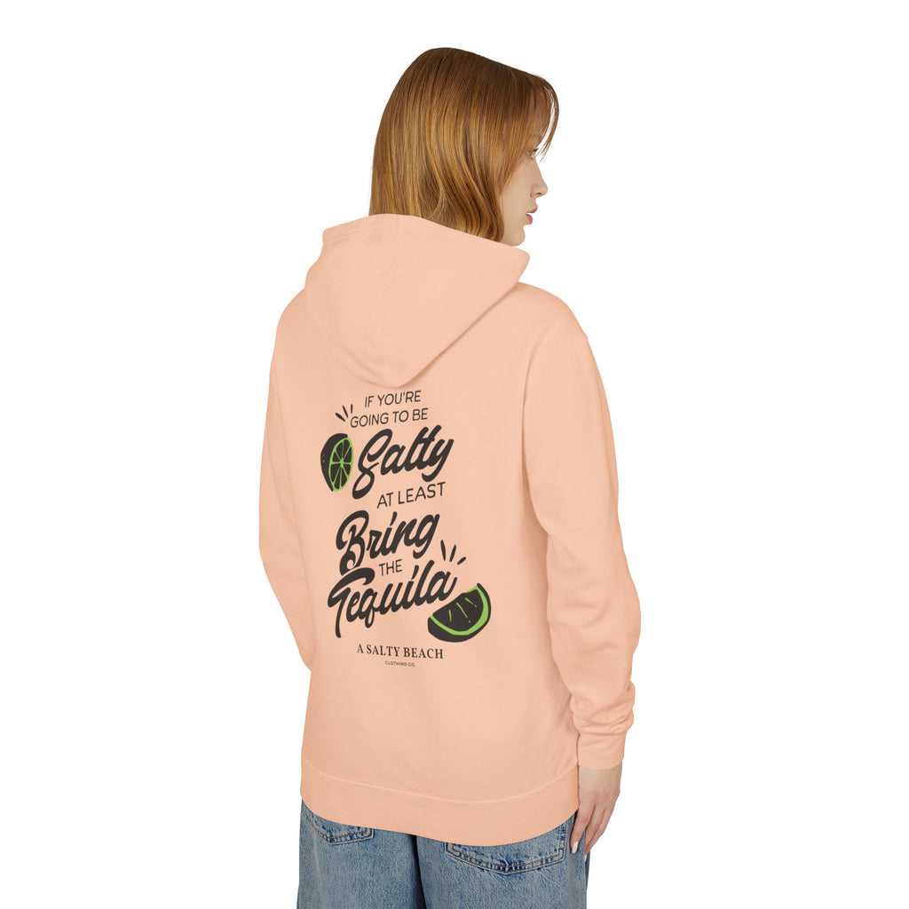 “If You’re Going To Be Salty” Hoodie