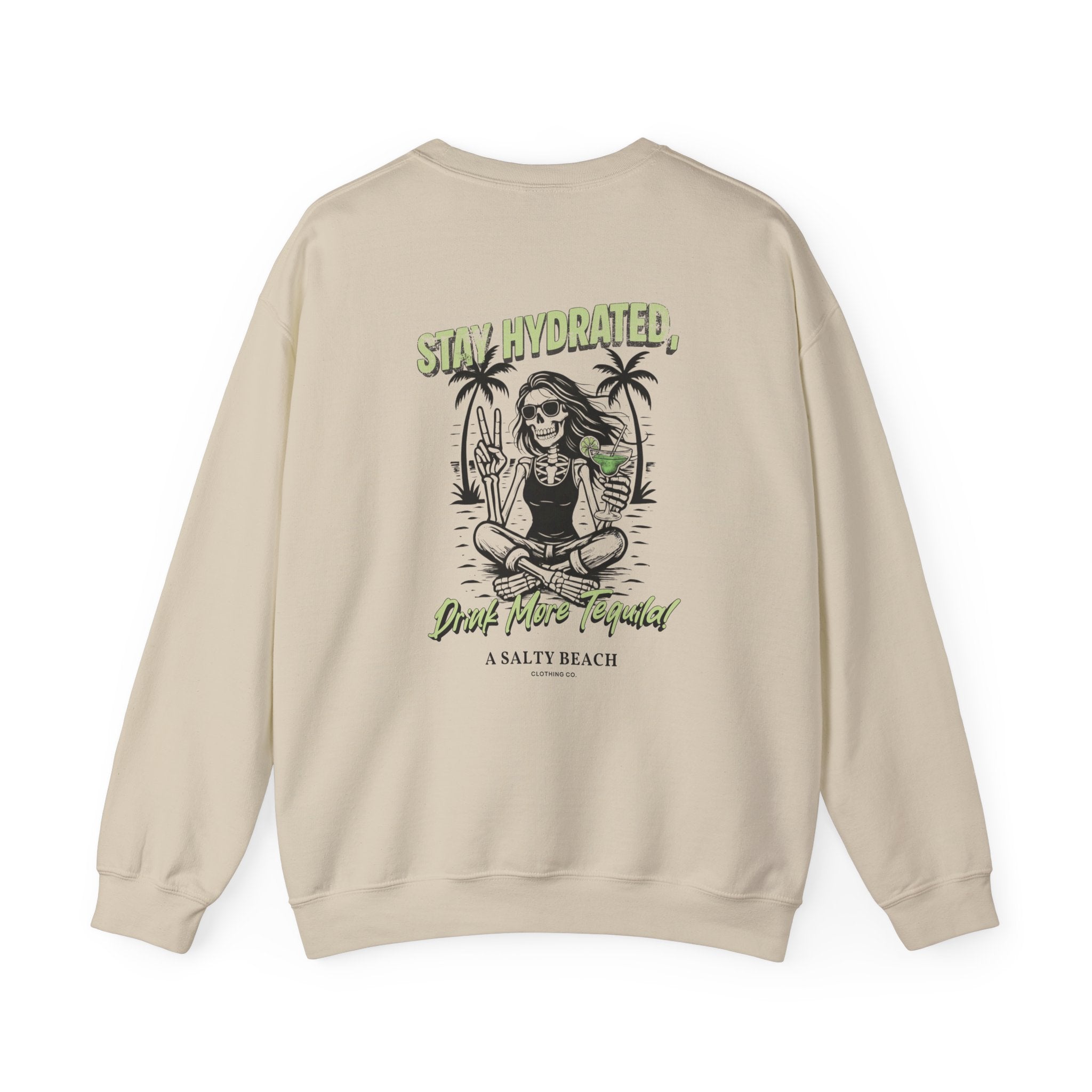 Stay Hydrated Crewneck Sweatshirt — 'Stay Hydrated, Drink More Tequila' Beach Vibe Pullover