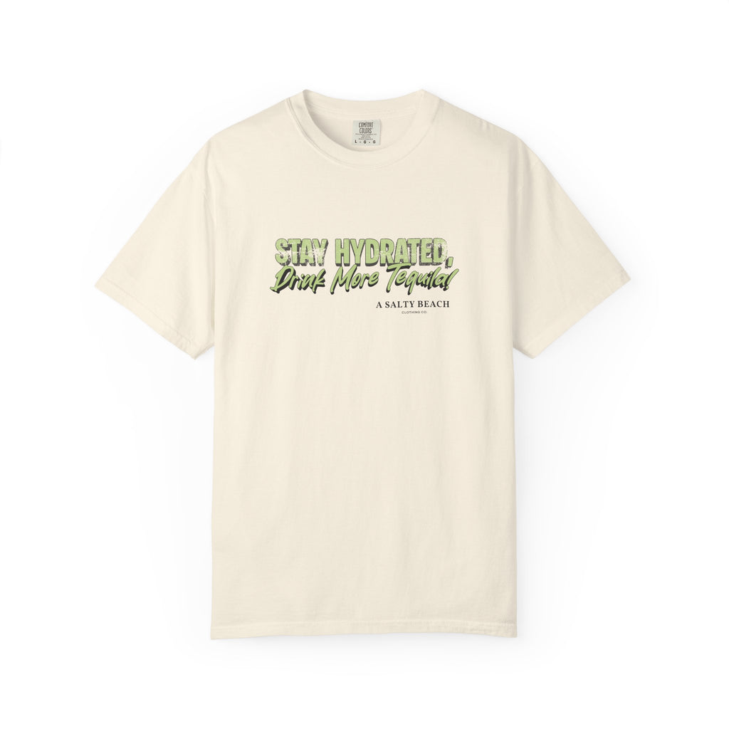 "Stay Hydrated, Drink More Tequila" Tee