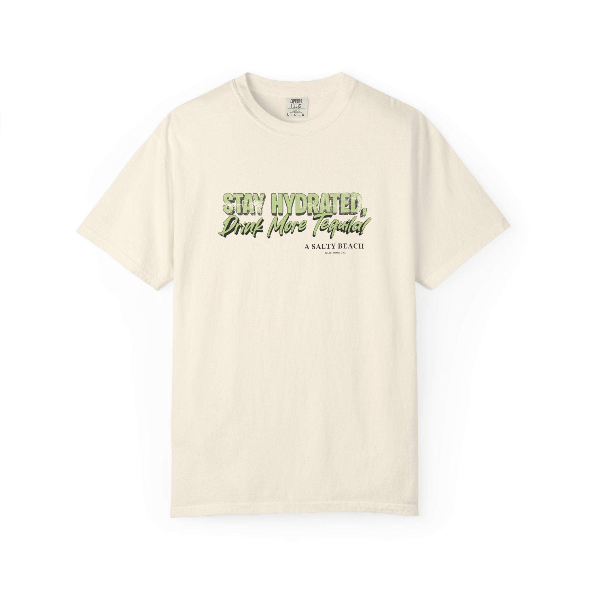 "Stay Hydrated, Drink More Tequila" Tee