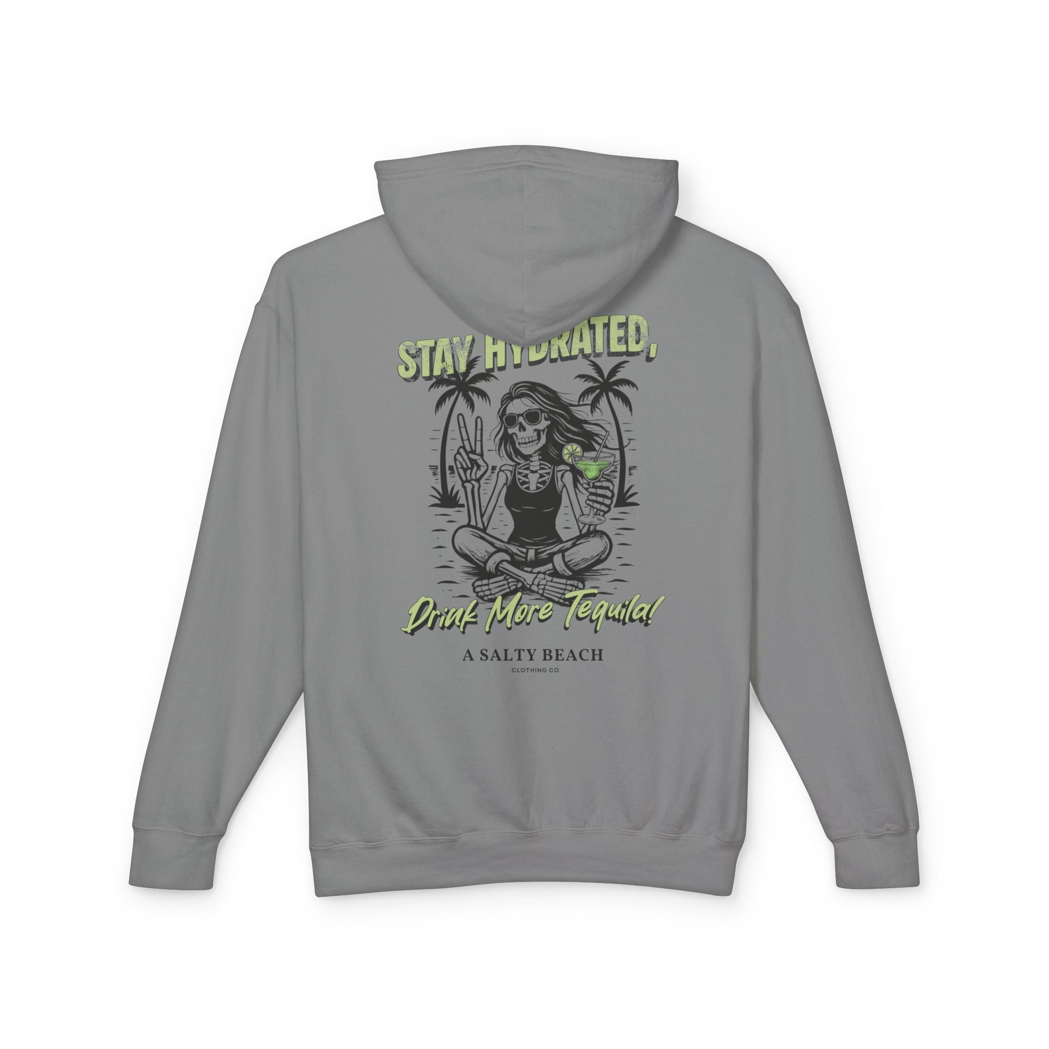 "Stay Hydrated, Drink More Tequila" Hoodie