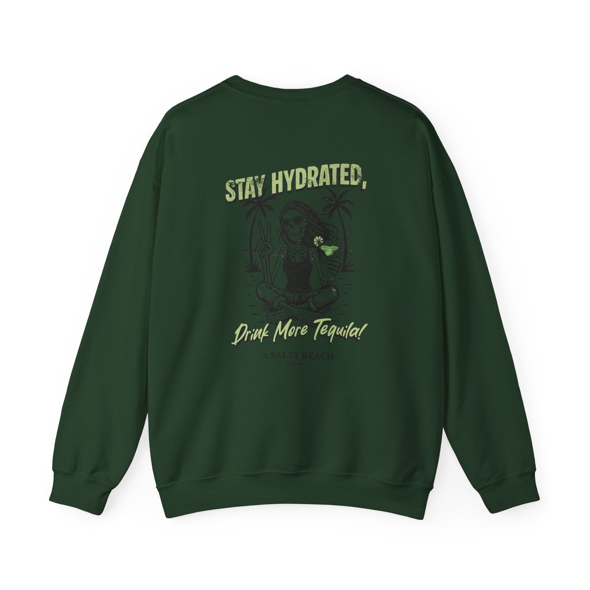 Stay Hydrated Crewneck Sweatshirt — 'Stay Hydrated, Drink More Tequila' Beach Vibe Pullover