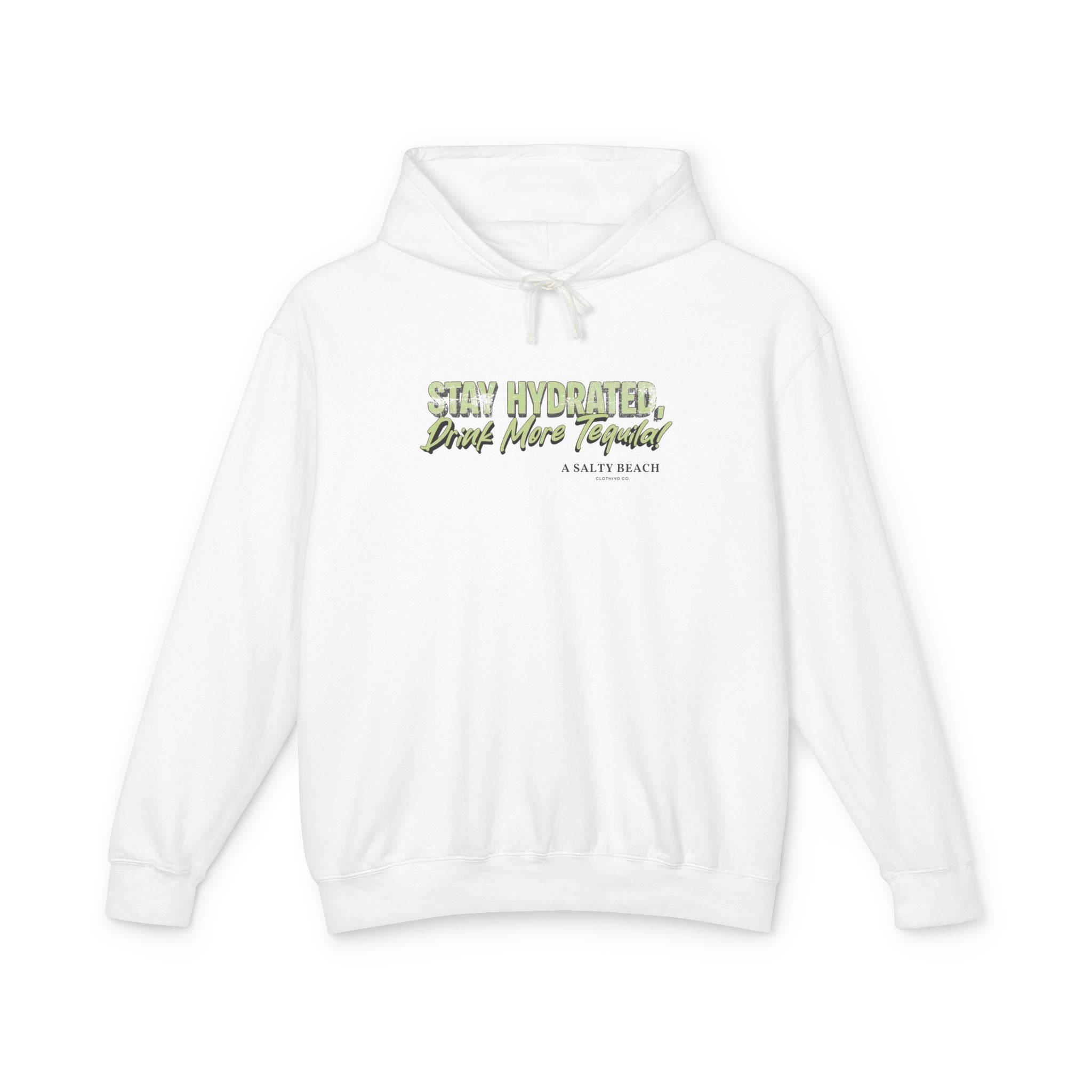 "Stay Hydrated, Drink More Tequila" Hoodie