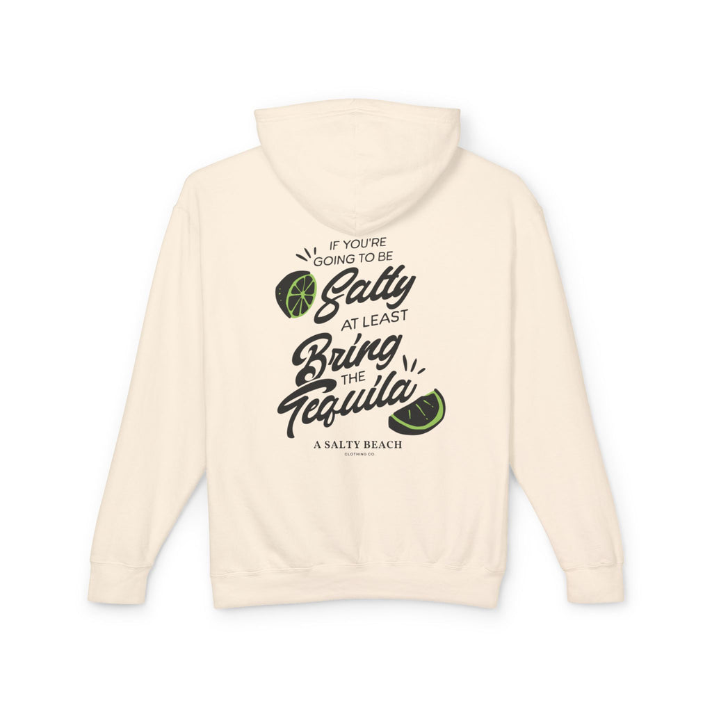 “If You’re Going To Be Salty” Hoodie