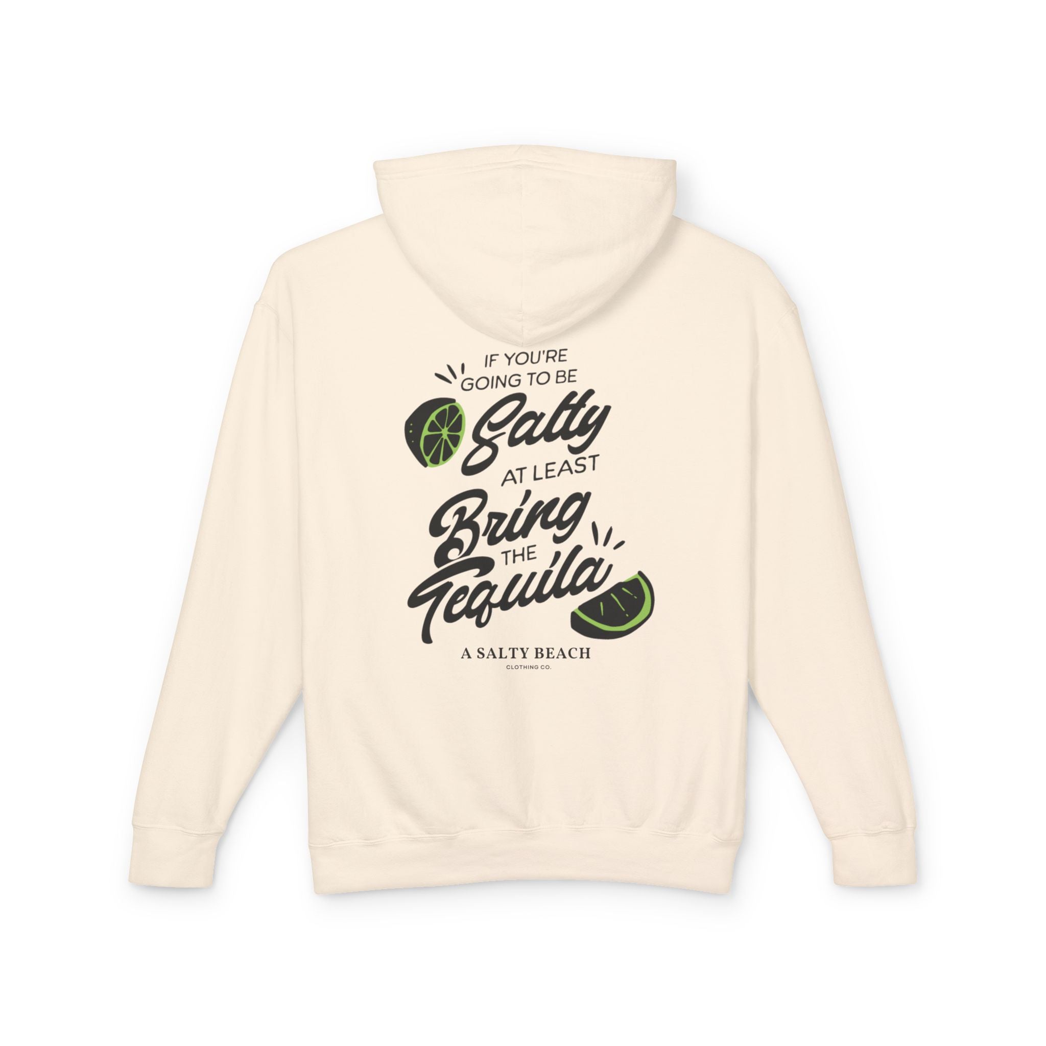 “If You’re Going To Be Salty” Hoodie