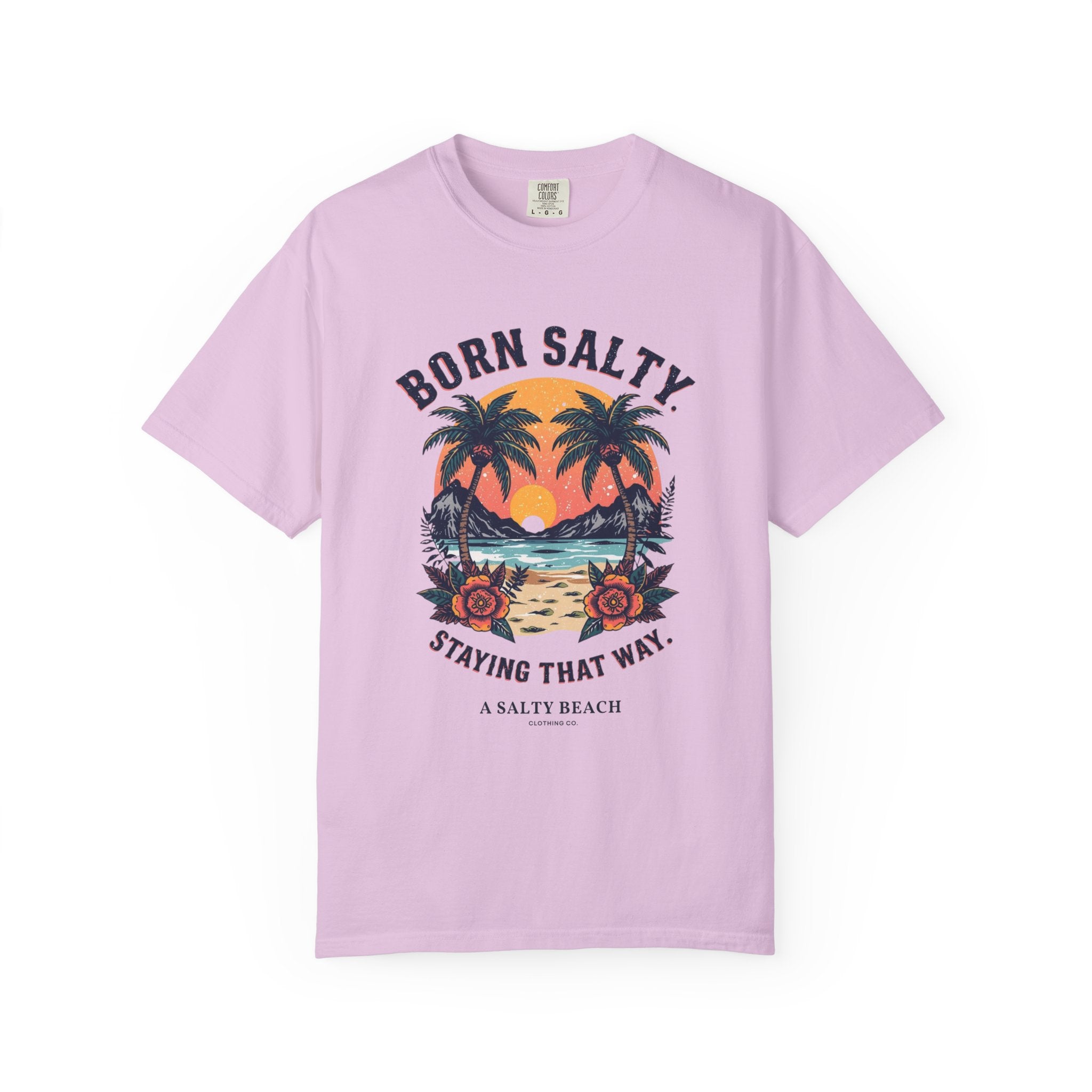 "Born Salty. Staying That Way." Tee
