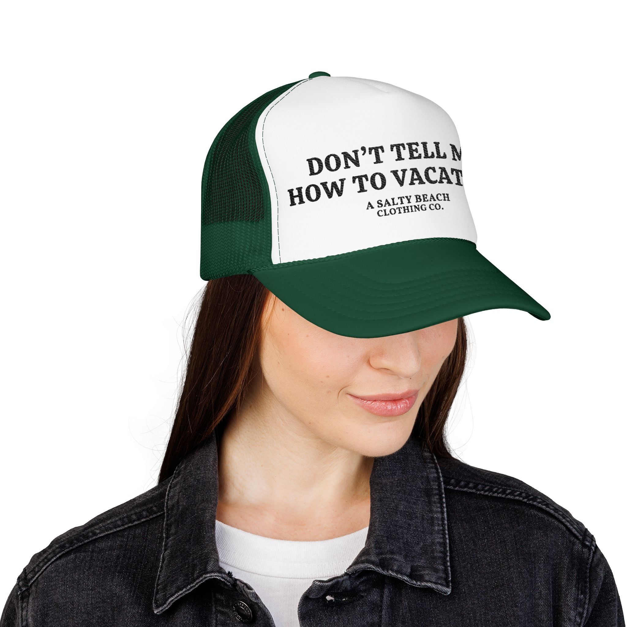 "Don't Tell Me How To Vacation" Trucker Hat