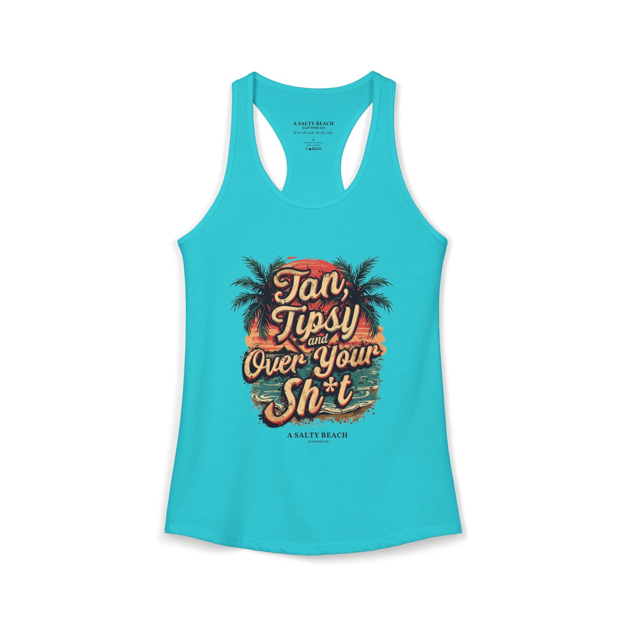 "Tan Tipsy and Over Your Sh*t" Racerback Tank