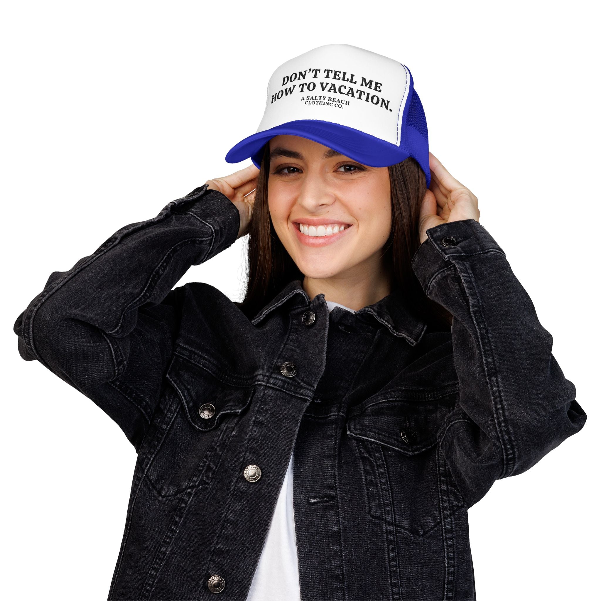 "Don't Tell Me How To Vacation" Trucker Hat
