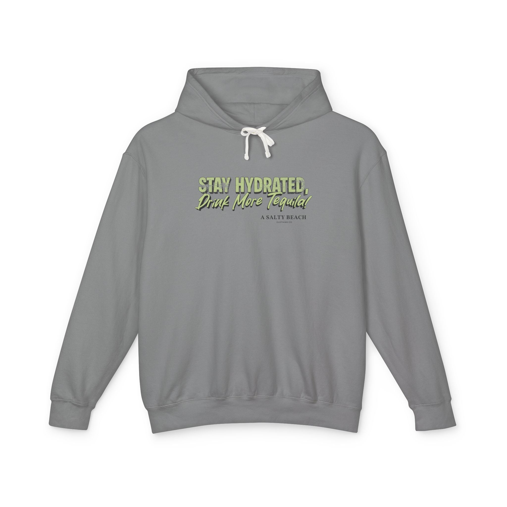 "Stay Hydrated, Drink More Tequila" Hoodie