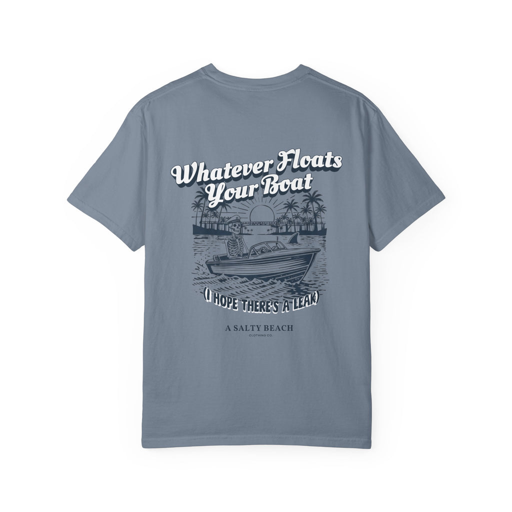 "Whatever Floats Your Boat" psst.. "I hope there's a leak" Men's Tee