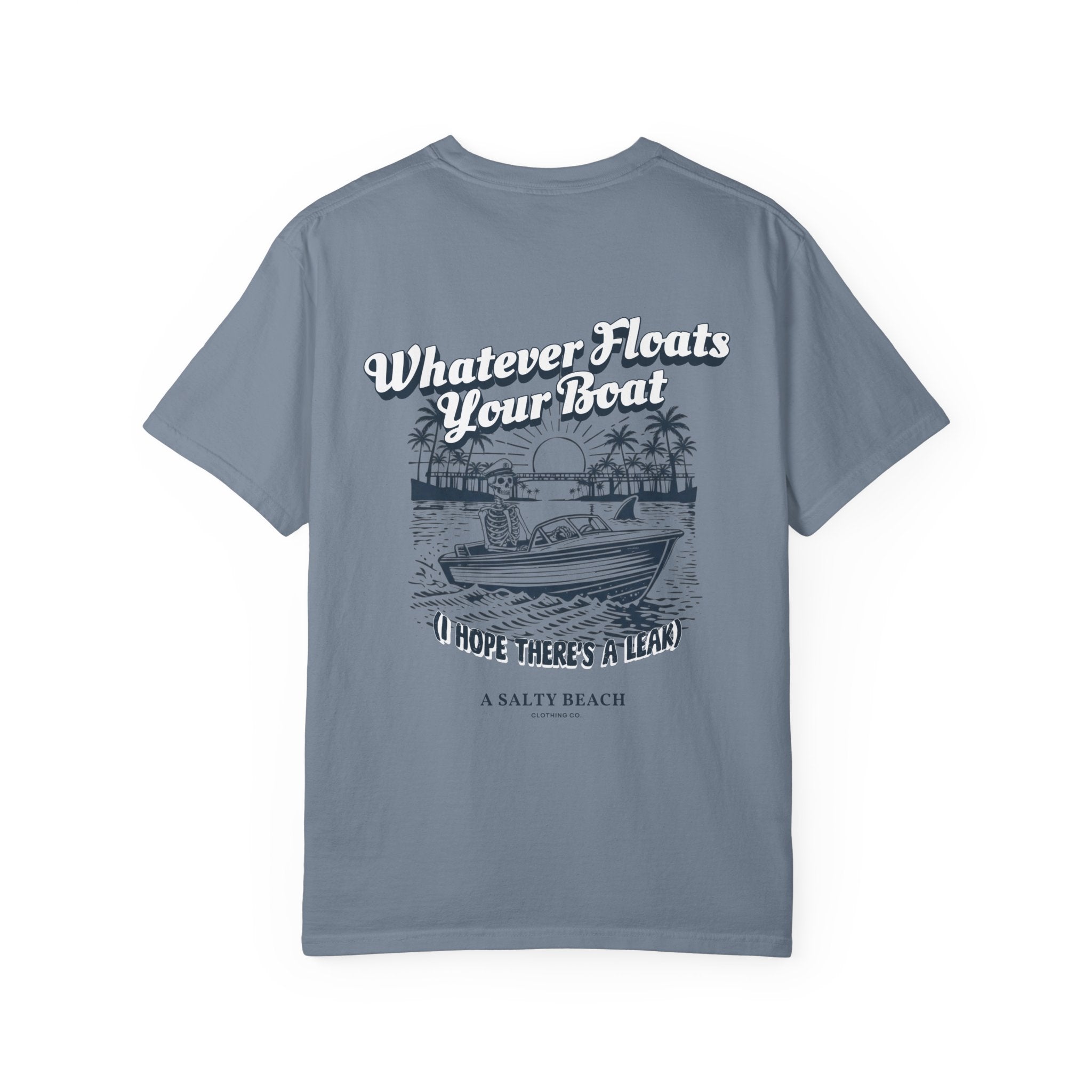 "Whatever Floats Your Boat" psst.. "I hope there's a leak" Men's Tee
