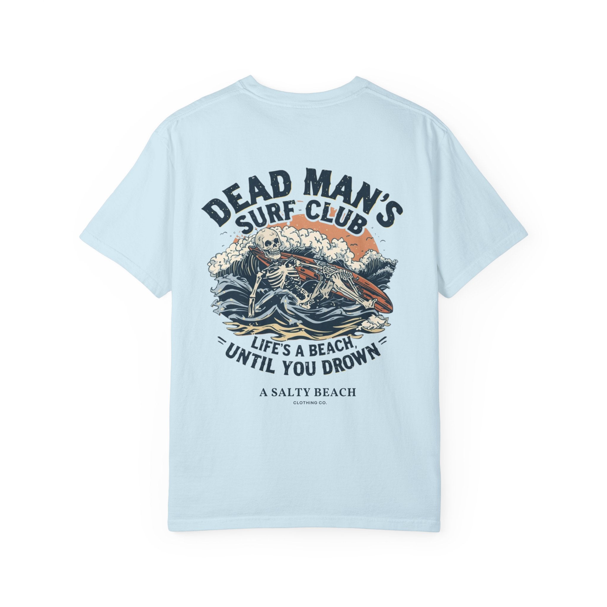 Dead Man's Surf Club 'Life's a Beach Until You Drown' Men's Tee