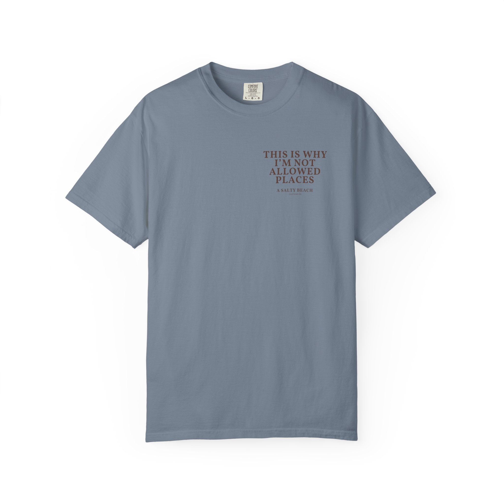 "This Is Why I’m Not Allowed Places" Men's Tee