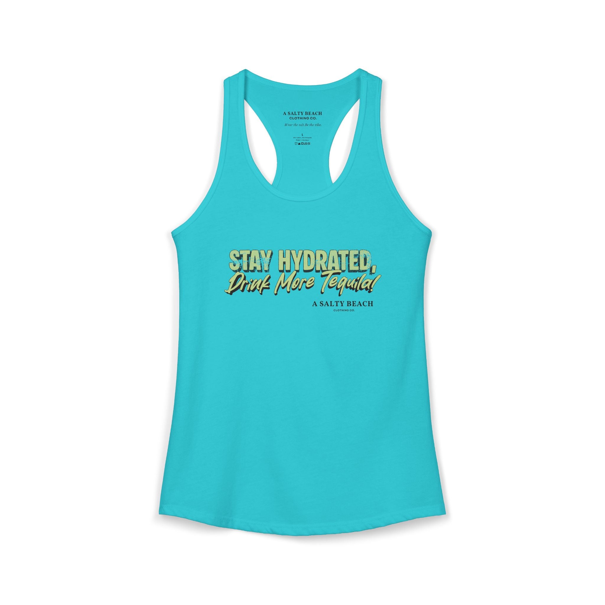 "Stay Hydrated, Drink More Tequila" Racerback Tank