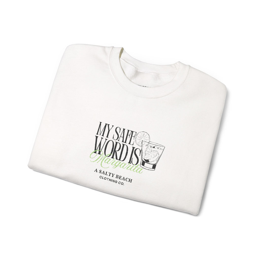 "My Safe Word is Margarita" Crewneck Sweatshirt