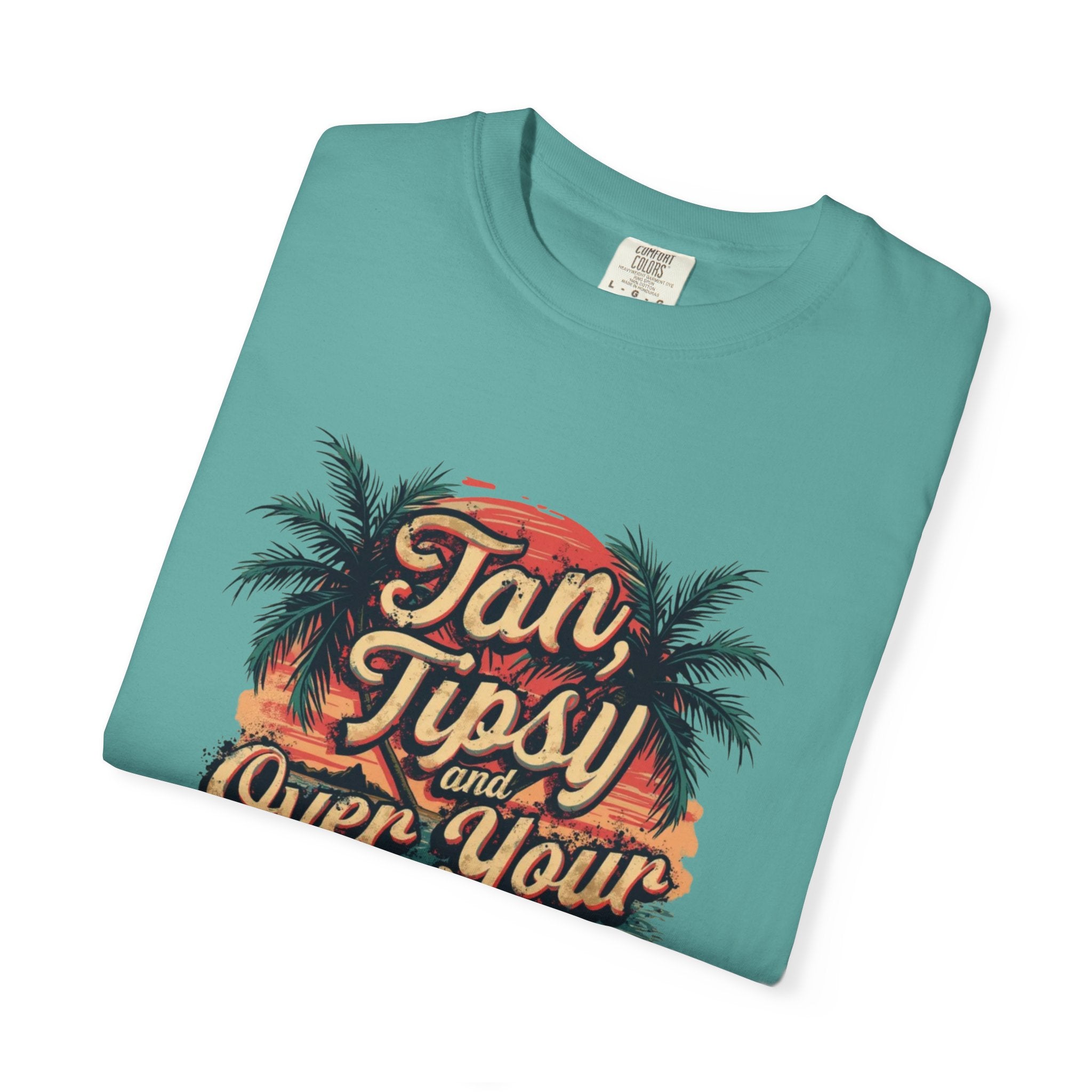"Tan Tipsy and Over Your Sh*t" Tee
