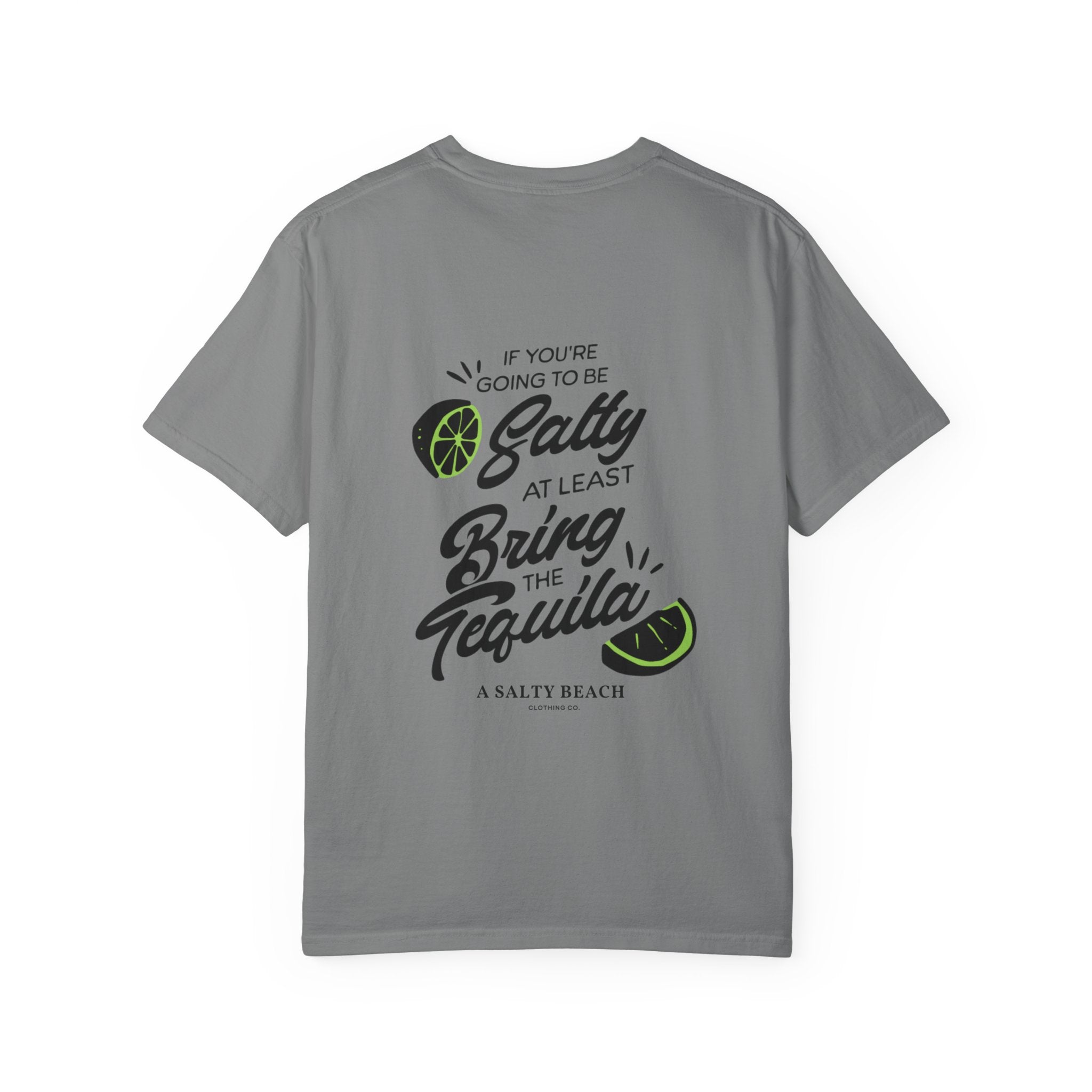"If You’re Going to Be Salty" Tee