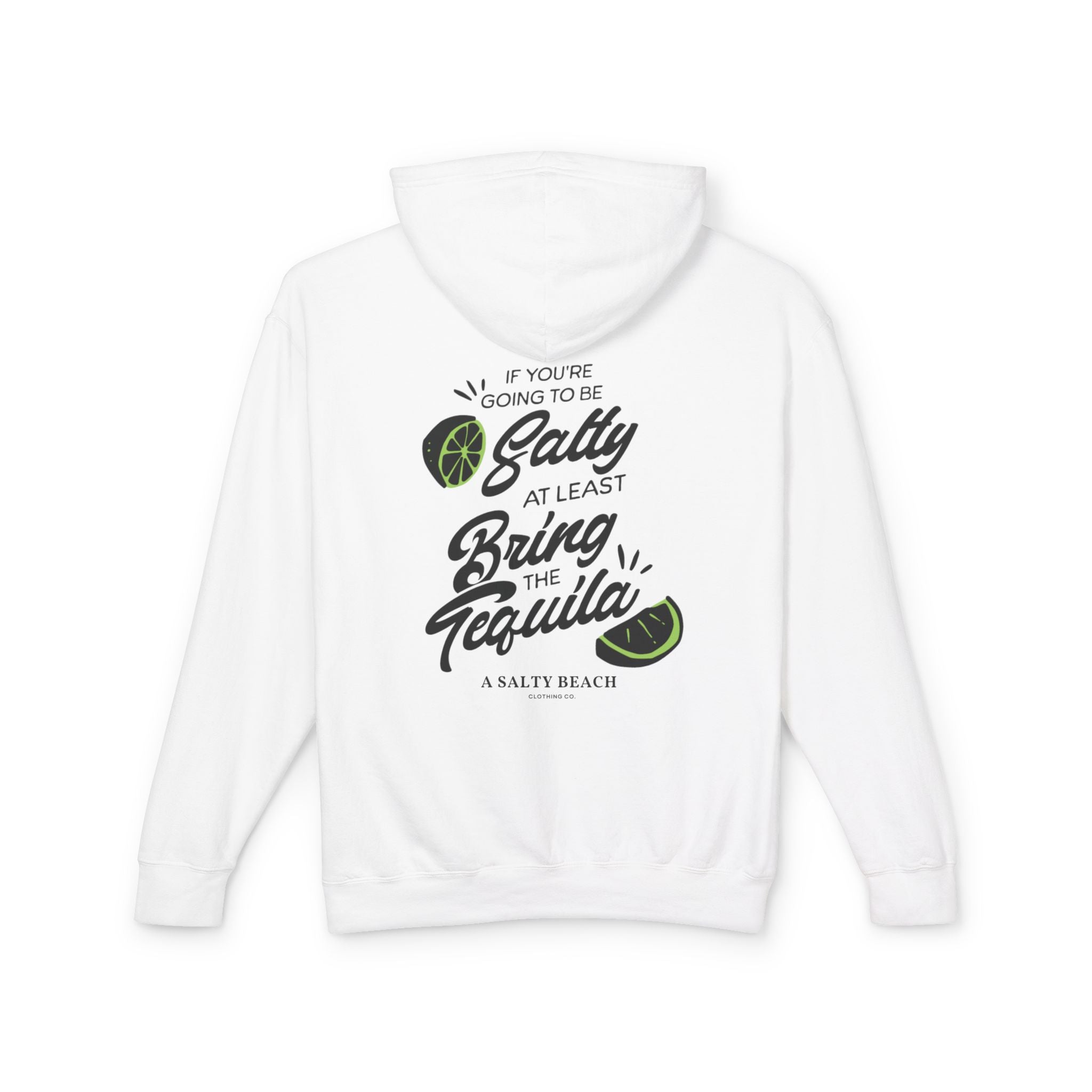 “If You’re Going To Be Salty” Hoodie