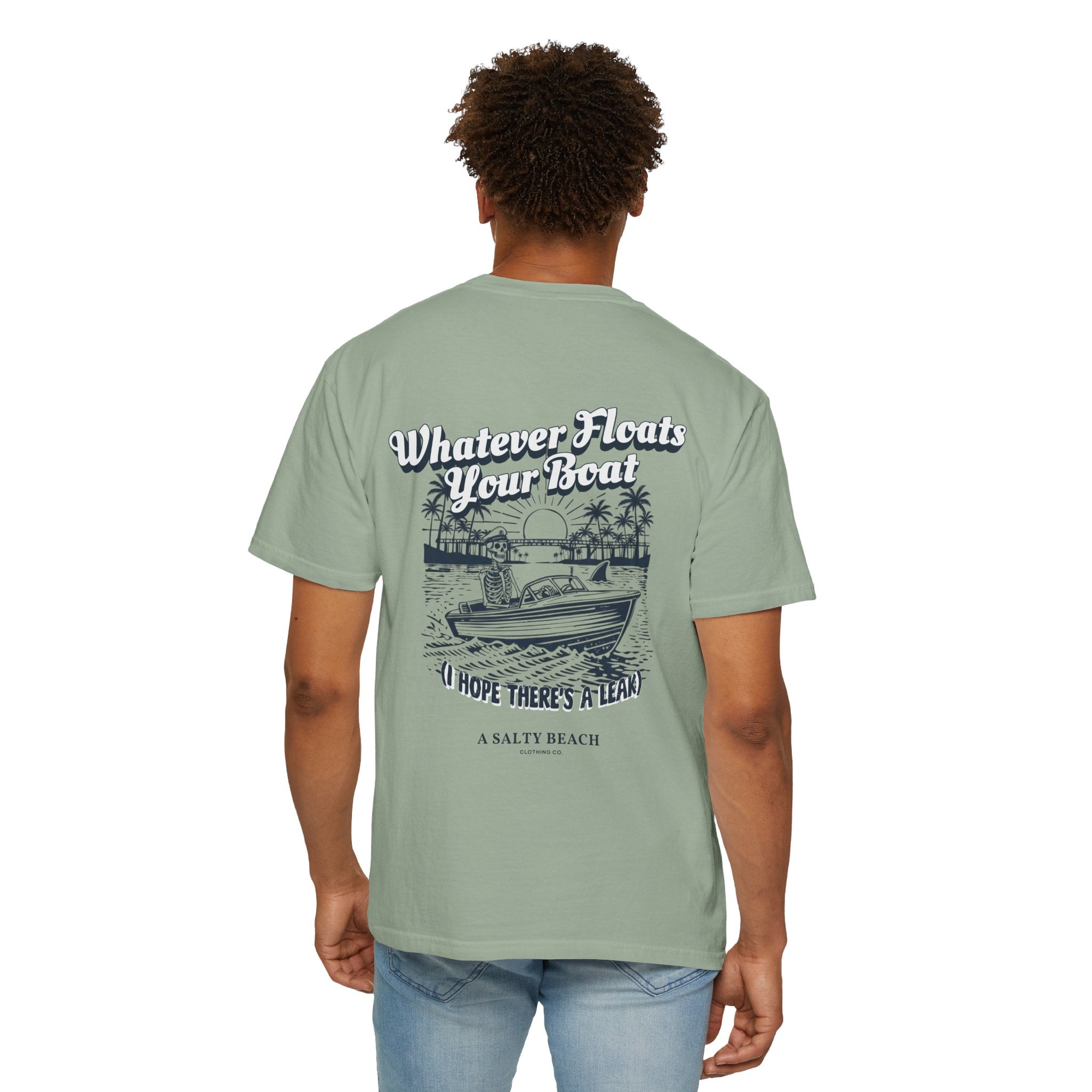 "Whatever Floats Your Boat" psst.. "I hope there's a leak" Men's Tee