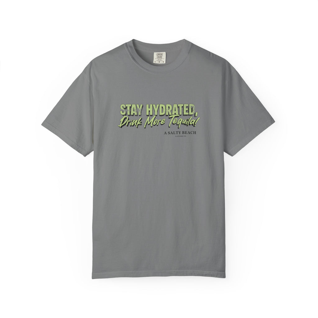 "Stay Hydrated, Drink More Tequila" Tee