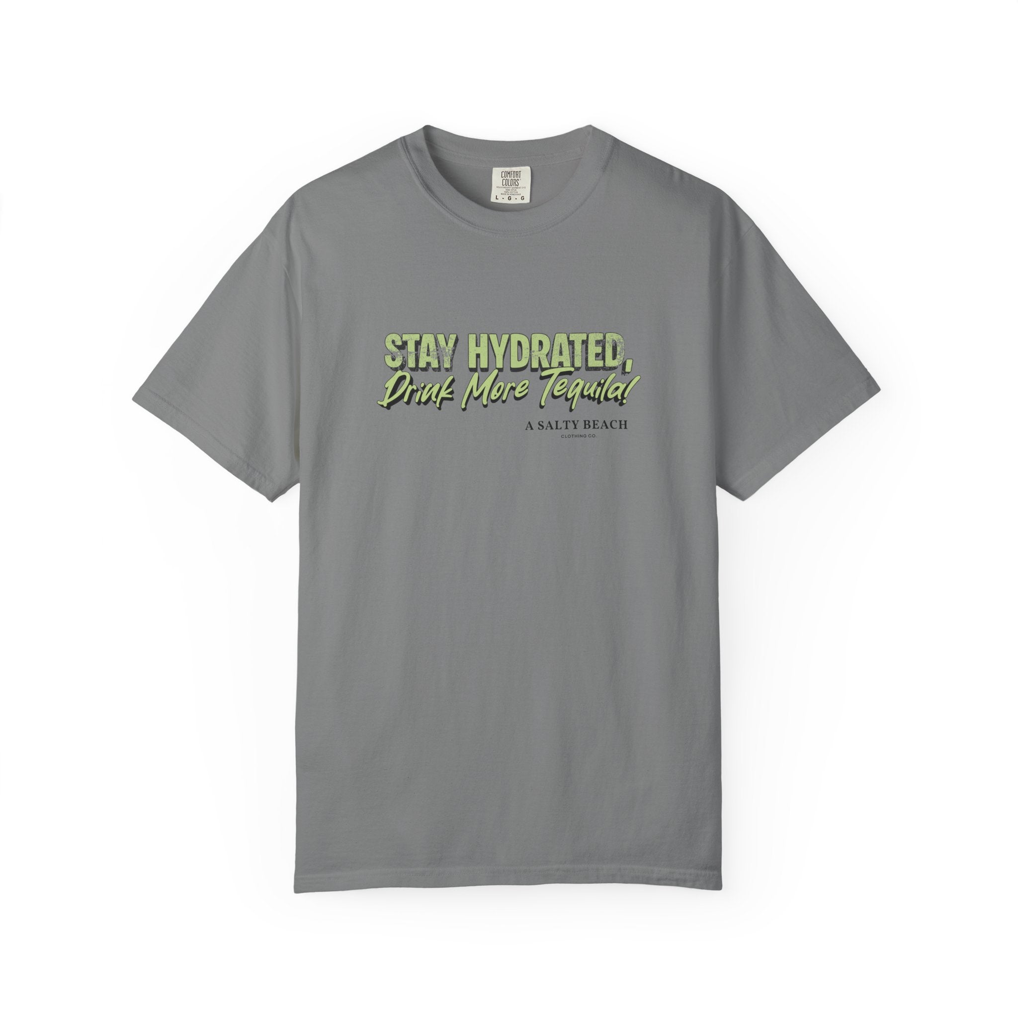 "Stay Hydrated, Drink More Tequila" Tee