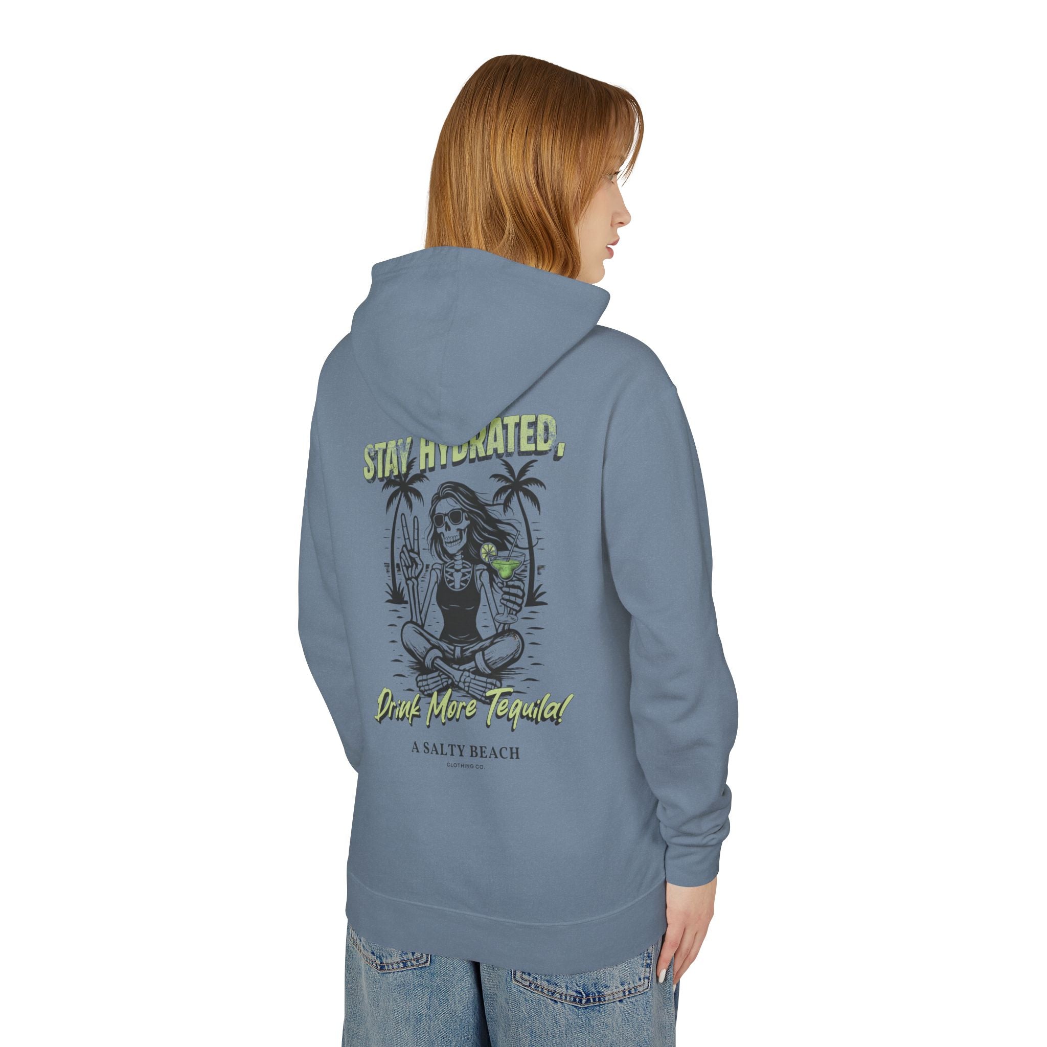 "Stay Hydrated, Drink More Tequila" Hoodie