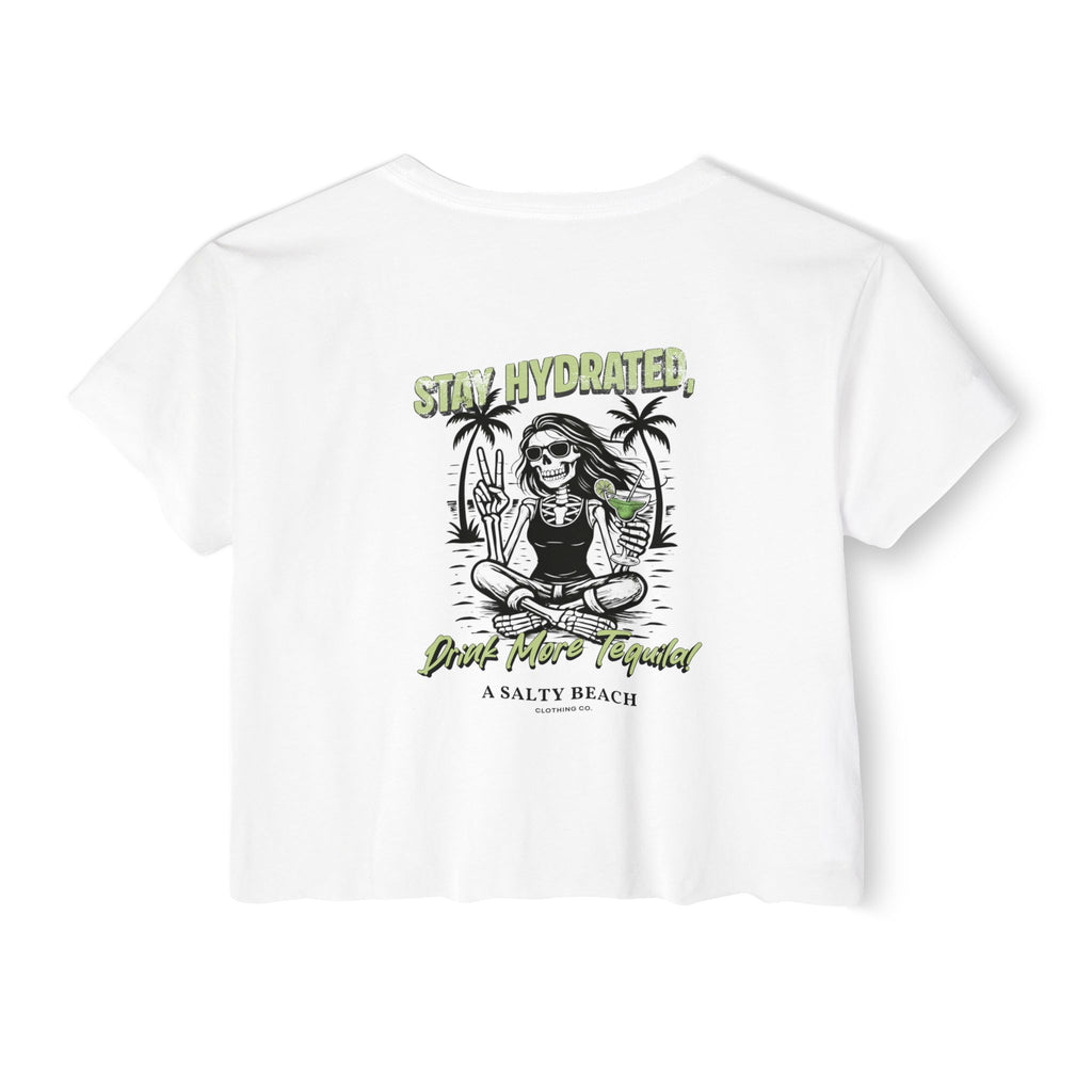 "Stay Hydrated, Drink More Tequila" Crop Top