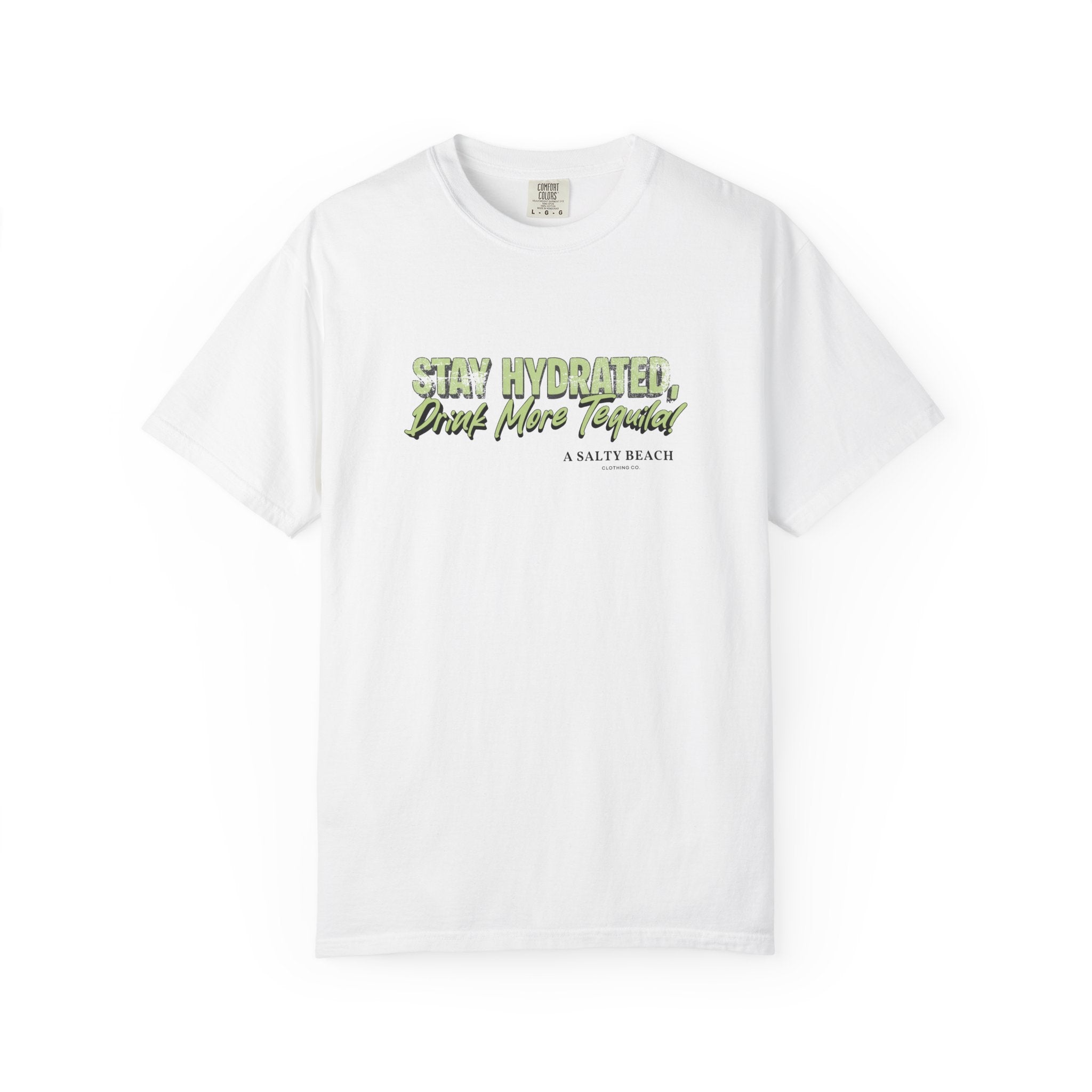 "Stay Hydrated, Drink More Tequila" Tee