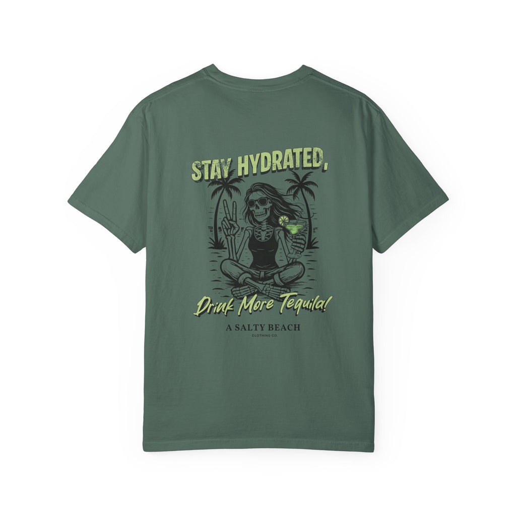 "Stay Hydrated, Drink More Tequila" Tee