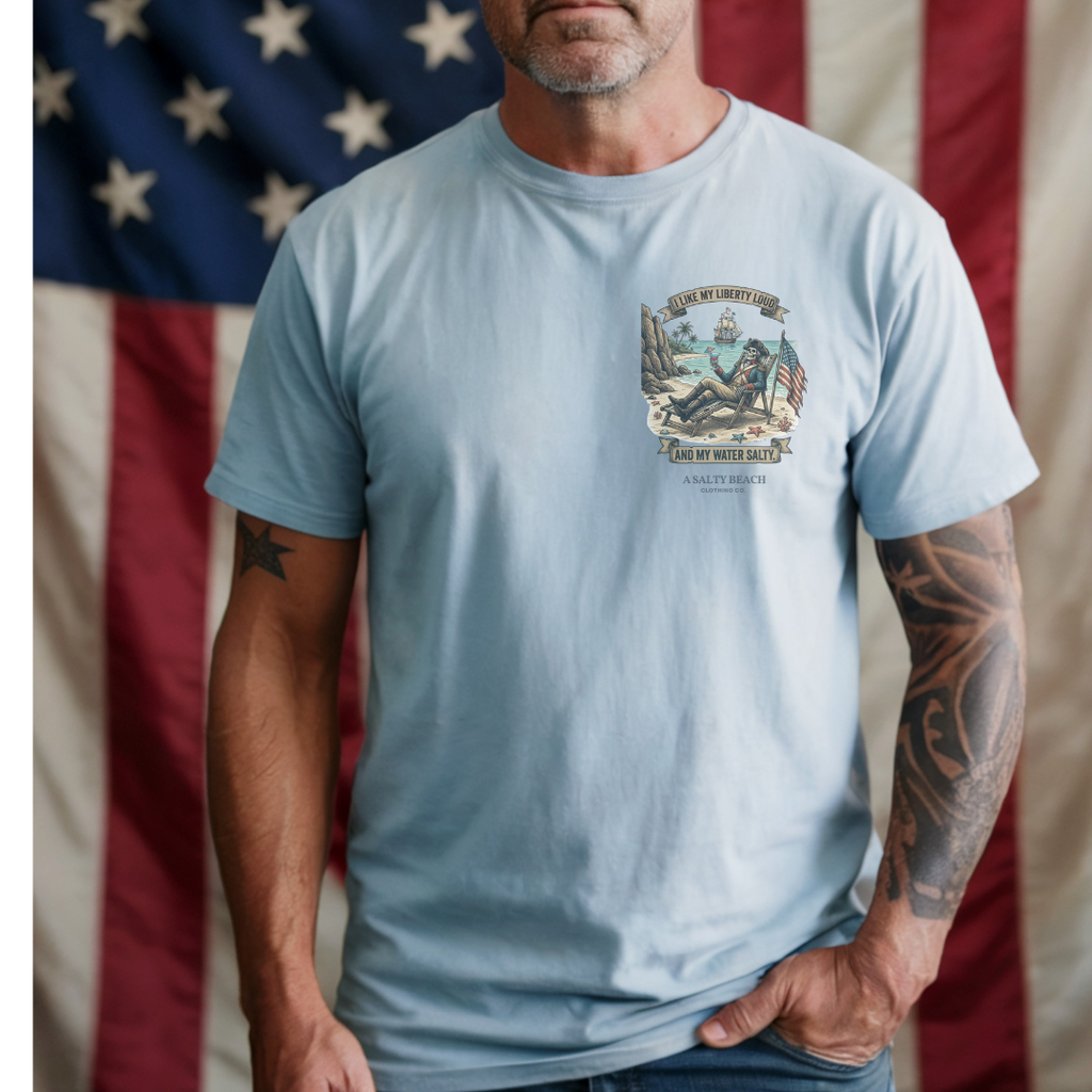 I Like My Liberty Loud and My Water Salty Men's Tee