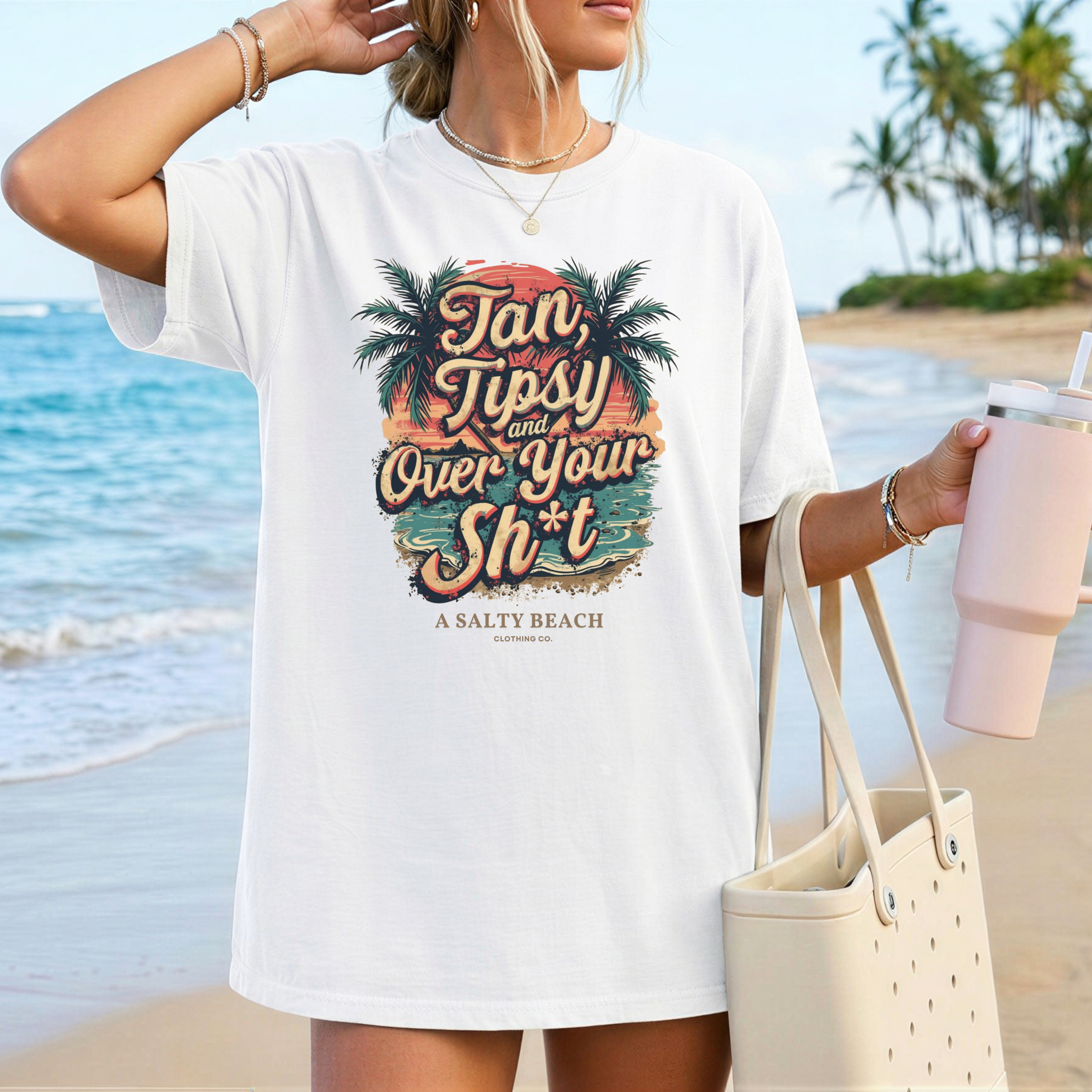 "Tan Tipsy and Over Your Sh*t" Tee